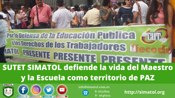 SUTET SIMATOL defiende la vida del Maestro y la Escuela como territorio de PAZ; Mensaje a las autoridades solicitando garantías de seguridad ante las amenazas del ELN.