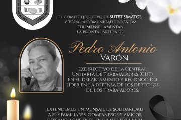 #SutetSimatol, Lamenta el fallecimiento del gran dirigente sindical PEDRO ANTONIO VARÓN GUTIÉRREZ