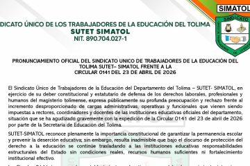 Pronunciamiento oficial del Sindicato Único de Trabajadores de la Educación del Tolima SUTET– SIMATOL frente a la Circular 0141 del 23 de abril de 2026
