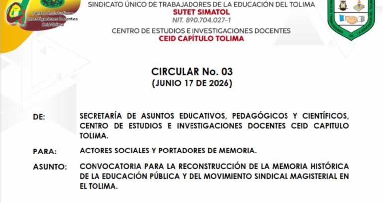 Circular No. 03 CEID Capitulo Tolima, Junio 17 de 2026 - Convocatoria para la reconstrucción de la memoria histórica de la educación pública y del movimiento sindical magisterial en el Tolima